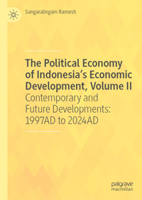 The Political Economy of Indonesia’s Economic Development, Volume II - Sangaralingam Ramesh - E-Book