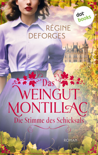 Das Weingut Montillac - Die Stimme des Schicksals - Régine Deforges - E-Book