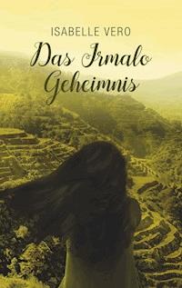 Das Irmalo Geheimnis - Isabelle Vero - E-Book