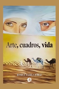 Arte, cuadros, vida - Jessica Yamila Jorge - E-Book