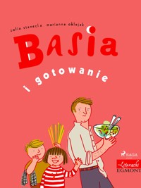 Basia i gotowanie - Zofia Stanecka - E-Book