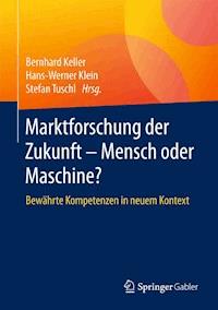Marktforschung der Zukunft - Mensch oder Maschine - - E-Book