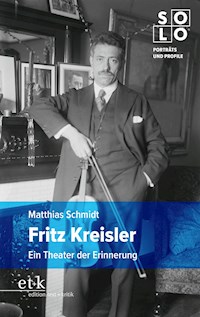 Fritz Kreisler - Matthias Schmidt - E-Book