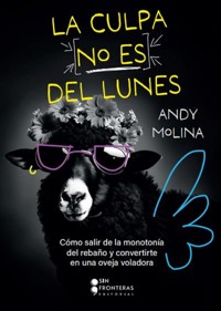 La culpa no es del lunes - Andy Molina - E-Book