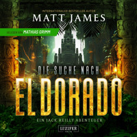 DIE SUCHE NACH EL DORADO - Matt James - Hörbuch