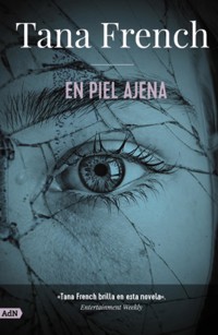 En piel ajena [AdN] - Tana French - E-Book