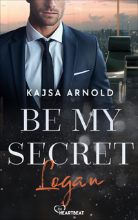 Be my Secret - Logan -  - E-Book