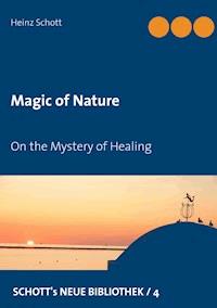 Magic of Nature - Heinz Schott - E-Book