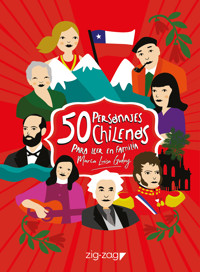50 Personajes chilenos para leer en familia - María Luisa Godoy - E-Book