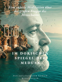 Im Dorischen Spiegel der Medusa - Resul Özer - E-Book