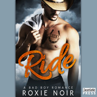Ride - A Bad Boy Romance (Unabridged) - Roxie Noir - Hörbuch
