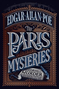 The Paris Mysteries - Edgar Allan Poe - E-Book
