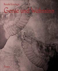 Genie und Wahnsinn - Renate Kronberg - E-Book
