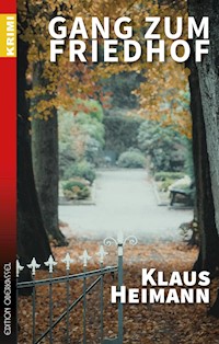 Gang zum Friedhof - Klaus Heimann - E-Book