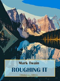 Roughing it - Mark Twain - E-Book