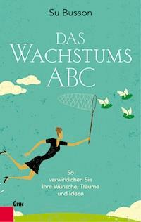 Das Wachstums-ABC - Su Busson - E-Book