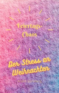 Feiertags-Chaos - Andre Sternberg - E-Book