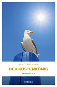 Der Küstenkönig - Arnd Rüskamp - E-Book