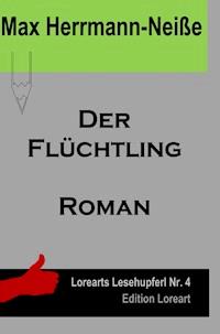 Der Flüchtling - Max Herrmann-Neiße - E-Book