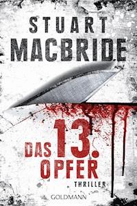 Das dreizehnte Opfer - Stuart MacBride - E-Book