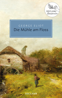 Die Mühle am Floss - George Eliot (d. i. Mary Anne Evans) - E-Book