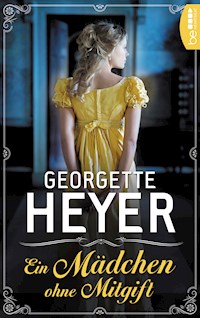Ein Mädchen ohne Mitgift - Georgette Heyer - E-Book