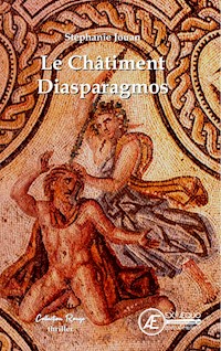 Le Châtiment Diasparagmos - Stéphanie Jouan - E-Book