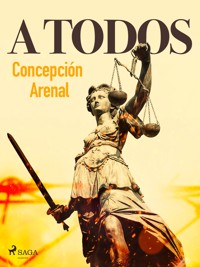A todos - Concepción Arenal - E-Book
