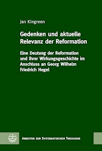 Gedenken und aktuelle Relevanz der Reformation - Jan Kingreen - E-Book