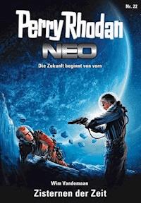 Perry Rhodan Neo 22: Zisternen der Zeit -  Wim Vandemaan - E-Book