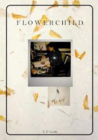 Flowerchild - S. P. Lethe - E-Book