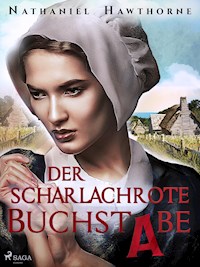 Der scharlachrote Buchstabe - Nathaniel Hawthorne - E-Book