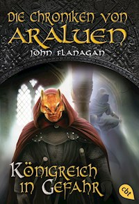 Die Chroniken von Araluen - Königreich in Gefahr - John Flanagan - E-Book