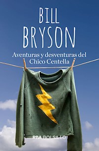 Aventuras y desventuras del Chico Centella - Bill Bryson - E-Book