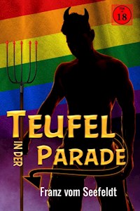 Der Teufel in der Parade - Franz vom Seefeldt - E-Book