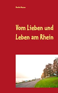 Vom Lieben und Leben am Rhein - Monika Niessen - E-Book