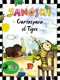Cartas para el Tigre - Janosch - E-Book