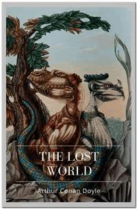 The Lost World - Arthur Conan Doyle - E-Book