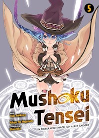 Mushoku Tensei, Band 5 - In dieser Welt mach ich alles anders - Rifujin Na Magonote - E-Book