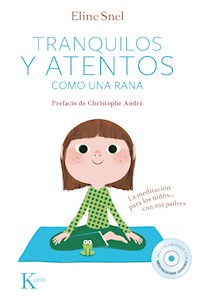 Tranquilos y atentos como una rana - Eline Snel - E-Book