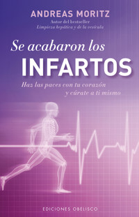 Se acabaron los infartos - Andreas  Moritz - E-Book