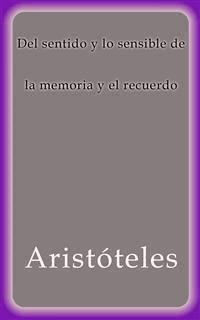 Del sentido y lo sensible de la memoria y el recuerdo - Aristoteles - E-Book