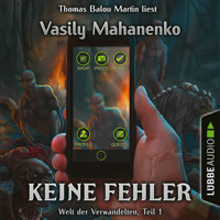 Welt der Verwandelten, Teil 1: Keine Fehler (Ungekürzt) - Vasily Mahanenko - Hörbuch