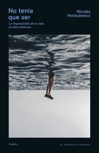 No tenía que ser - Nicolás Horbulewicz - E-Book