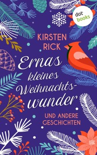 Ernas kleines Weihnachtswunder - Kirsten Rick - E-Book