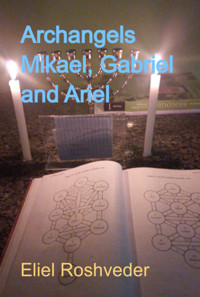 Archangels Mikael, Gabriel And Ariel - Eliel Roshveder - E-Book