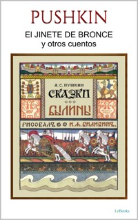 El Jinete de bronce y otros cuentos - Aleksandr Pushkin - E-Book