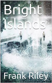 Bright Islands - Frank Riley - E-Book