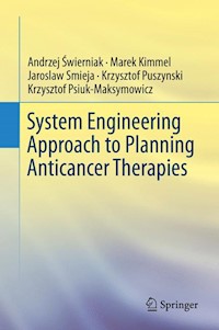 System Engineering Approach to Planning Anticancer Therapies - Andrzej Świerniak - E-Book
