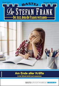 Dr. Stefan Frank 2512 - Stefan Frank - E-Book